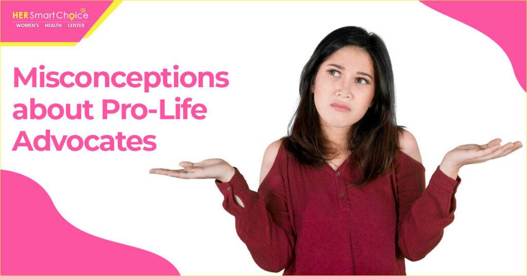 pro life supporters misconceptions