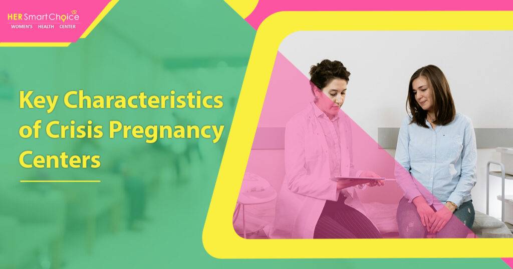 Key Characteristics of Crisis Pregnancy Centers: