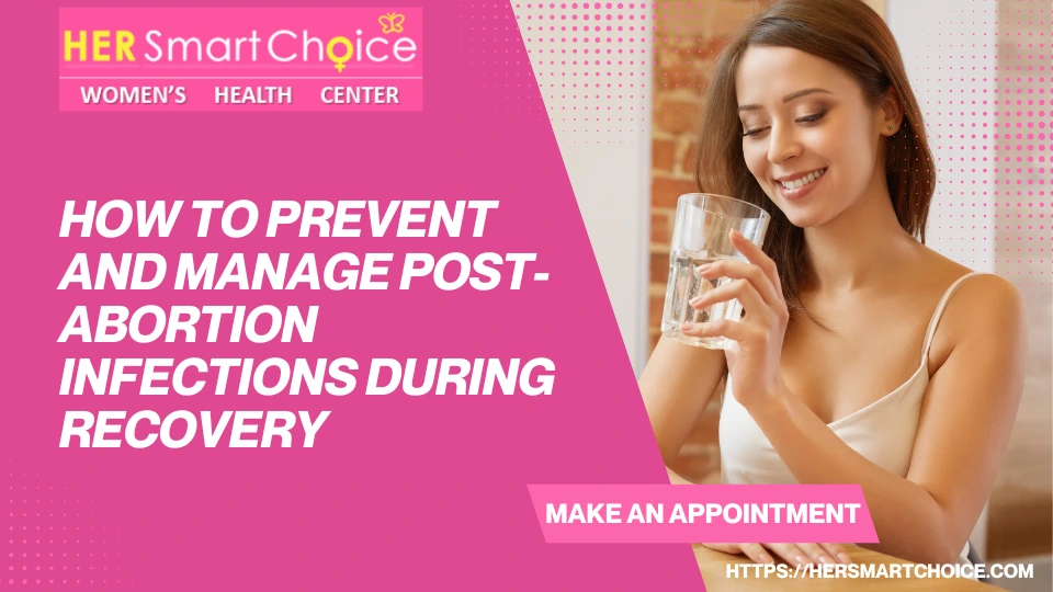 How to prevent and manage post-abortion infections during recovery